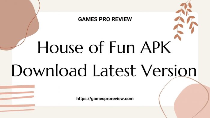 House of fun apk download it's latest version on your device