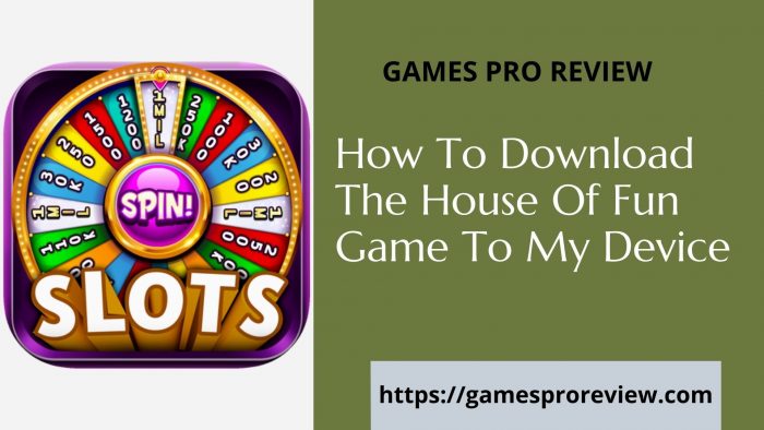 Download The House Of Fun Game