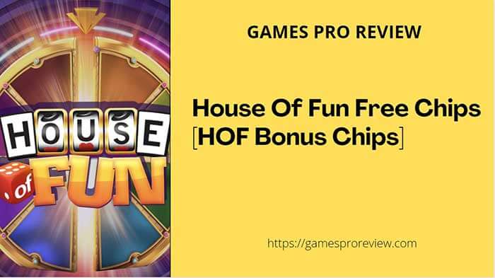 House Of Fun Free Chips Bonus Coins And Spins Daily Link 2022